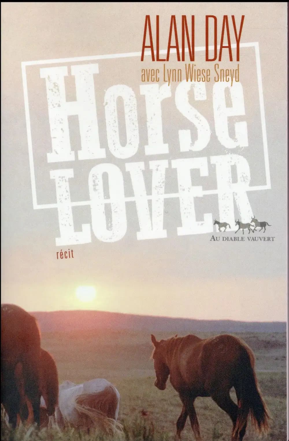 Horse lover : le cow-boy qui sauva les mustangs sauvages