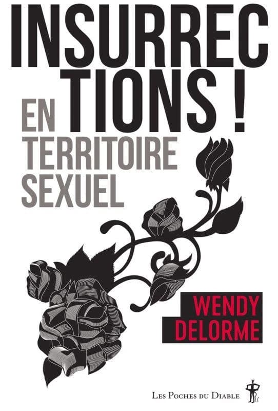 Insurrections ! : En territoire sexuel