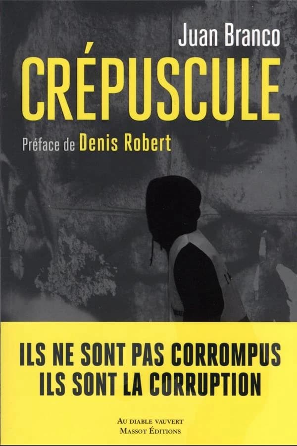 Crépuscule ([Nouvelle éd. enrichie]) Juan Branco ; préface de Denis Robert
