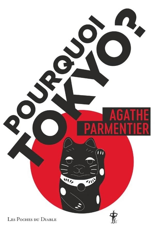 Pourquoi Tokyo ? : journal d'une aspirante nipponne ([Nouvelle éd.]) Agathe Parmentier