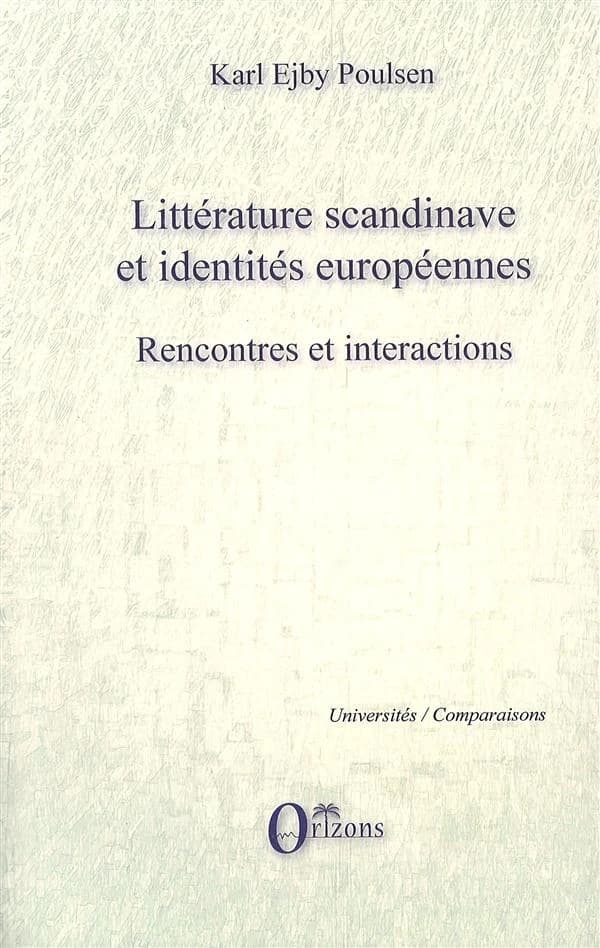 Littérature scandinave et identités européennes : rencontres et interactions