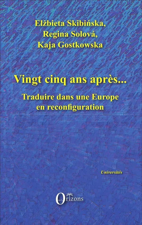 Vingt-cinq ans après : traduire dans une Europe en reconfiguration