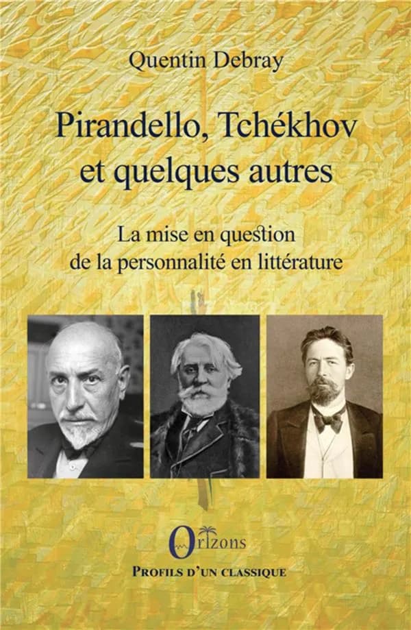 Pirandello, Tchékhov et quelques autres : la mise en question de la personnalité en littérature