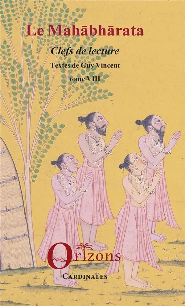 Le Mahābhārata. Tome VIII, Clefs de lecture