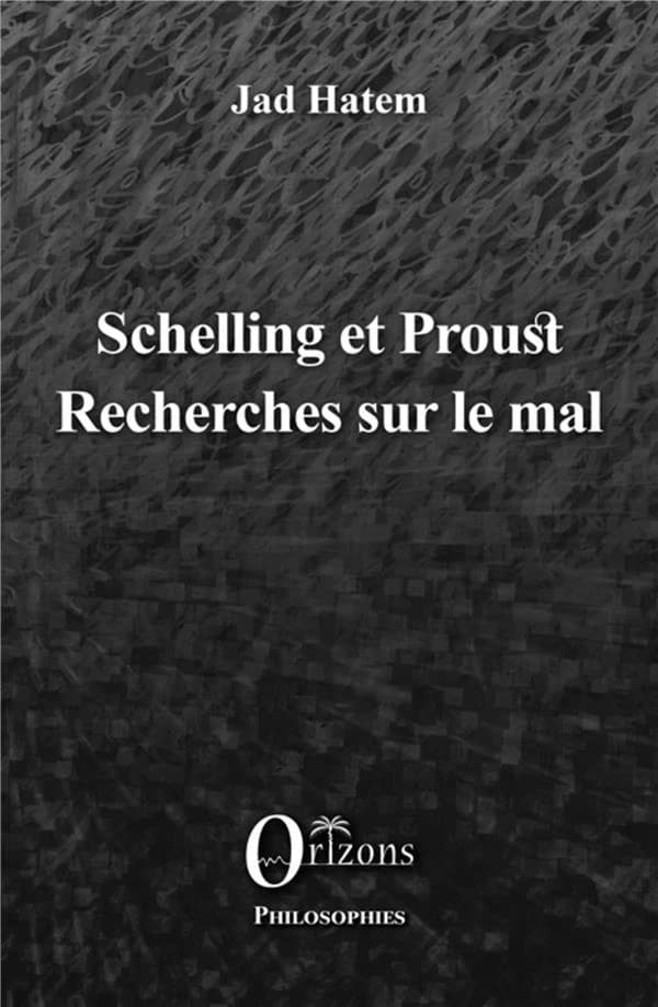 Schelling et Proust : recherches sur le mal