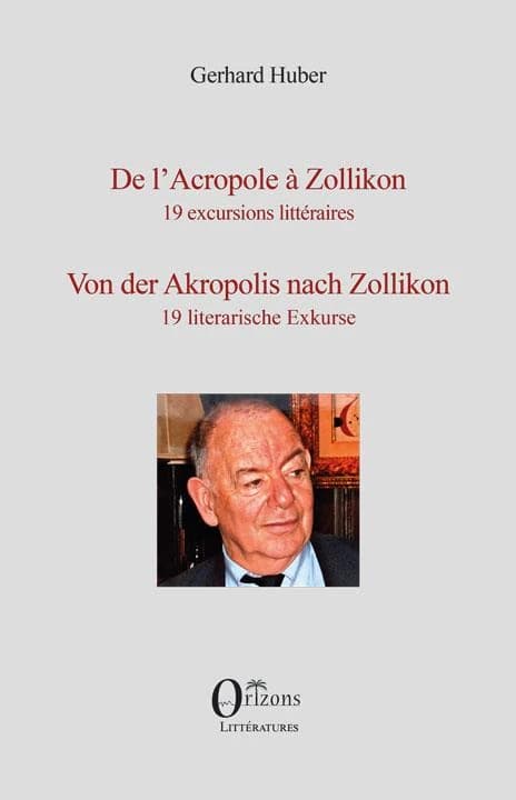 De l'Acropole à Zollikon : 19 excursions littéraires