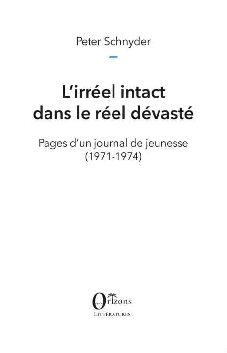 L'irréel intact dans le réel dévasté : pages d'un journal de jeunesse, 1971-1974
