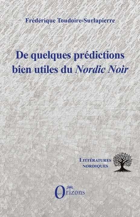 De quelques prédictions bien utiles du nordic noir
