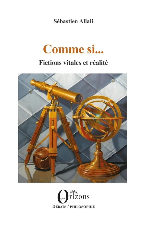 Comme si : fictions vitales et réalité