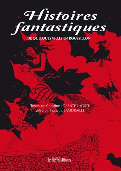 Histoires fantastiques : de quelques villes en Roussillon