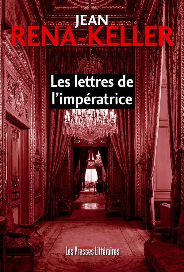 Les lettres de l'impératrice : les enquêtes du commissaire Symphonien Vernal