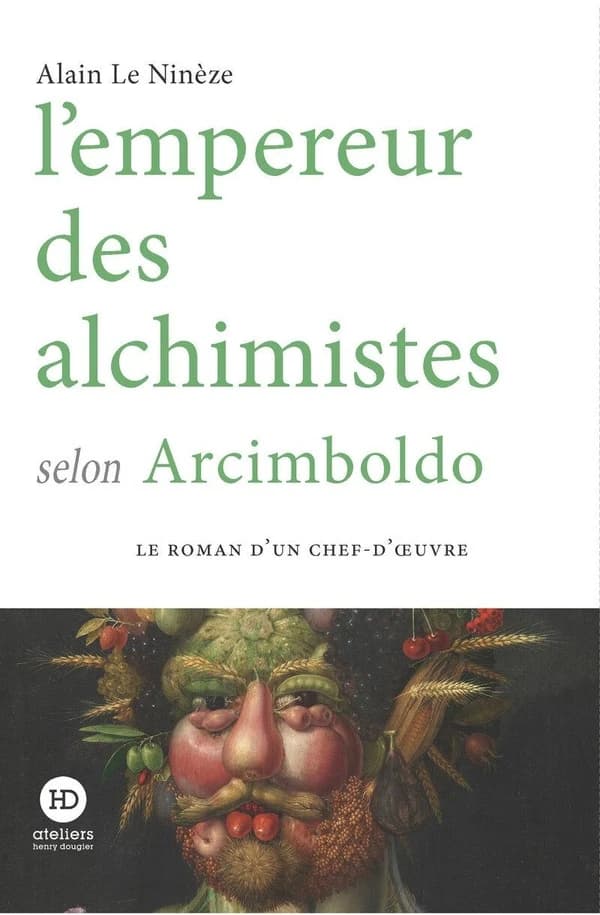 L'empereur des alchimistes : selon Arcimboldo