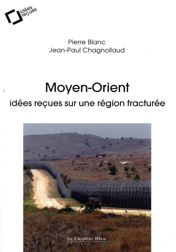 Moyen-Orient : idées reçues sur une région fracturée