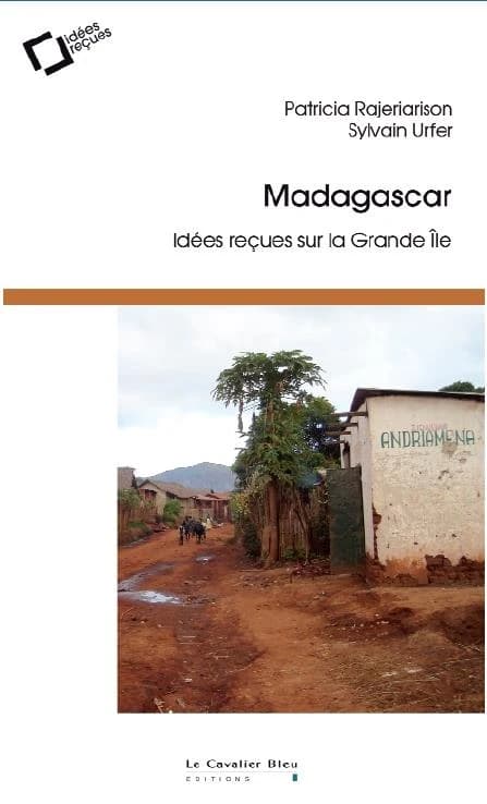 Madagascar : Idées reçues sur la Grande île