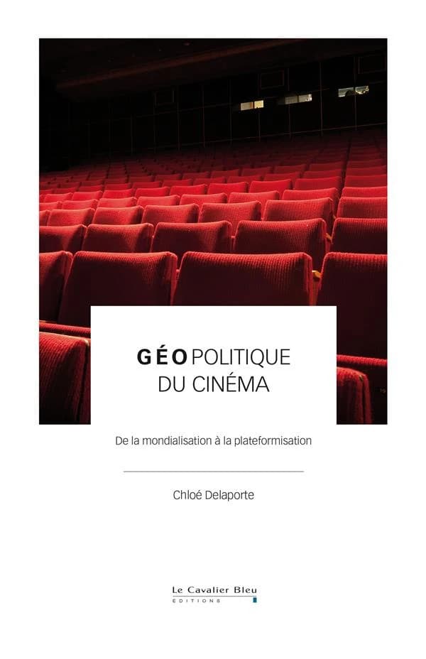 Géopolitique du cinéma : de la mondialisation à la plateformisation