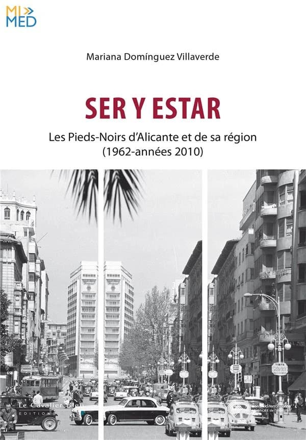 Ser y estar : les pieds-noirs d'Alicante et de sa région,1962-années 2010