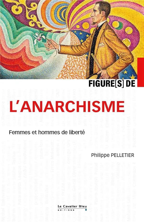 Figure[s] de l'anarchisme : Femmes et hommes de liberté
