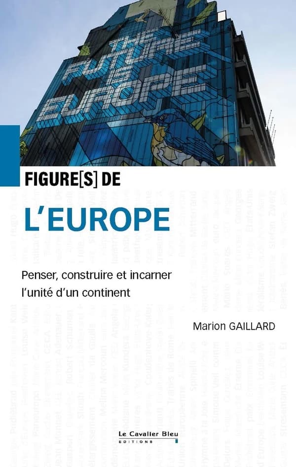 L'Europe : penser, construire et incarner l'unité d'un continent