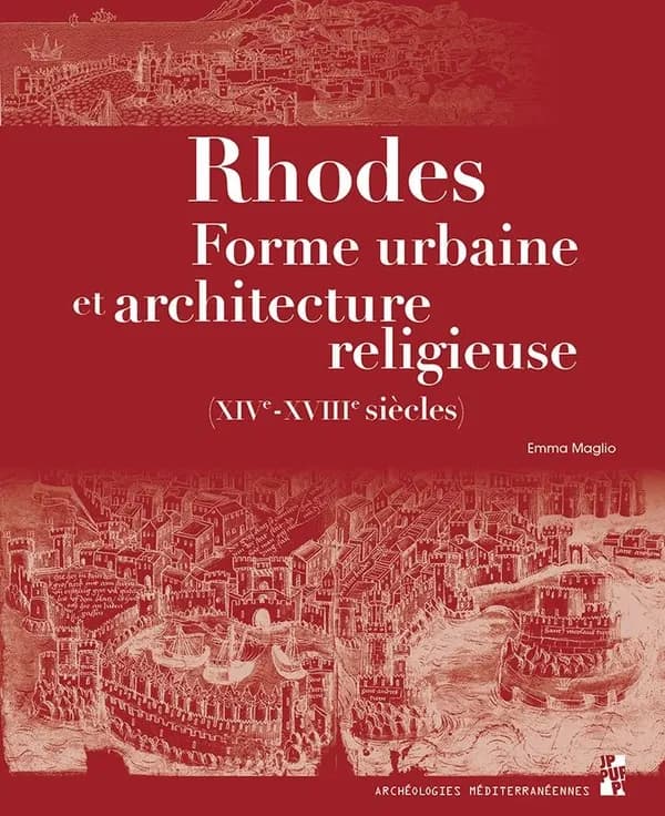 Rhodes : forme urbaine et architecture religieuse, XIVe-XVIIIe siècles