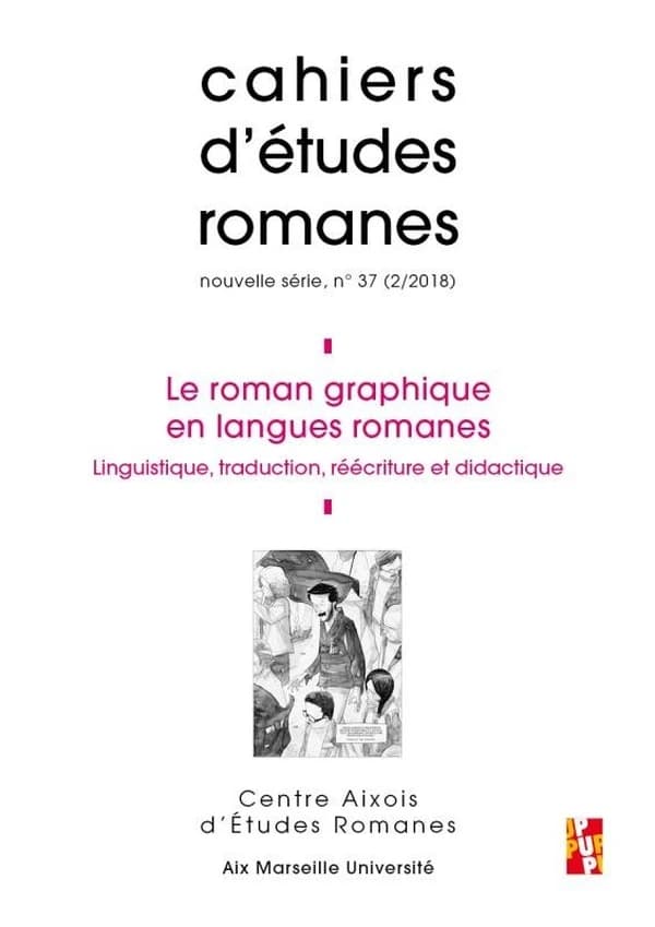 Cahiers d'études romanes n.37 : le roman graphique en langues romanes ; linguistique, traduction, reecriture et didactique