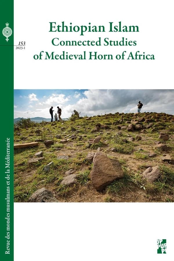 Revue des mondes musulmans et de la Méditerranée n.153 : ethiopian Islam : connected studies of medieval horn of Africa (édition 2023)