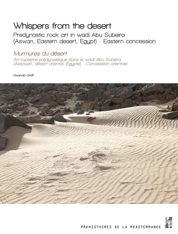 Whispers from the desert : predynastic rock art in Wadi Abu Subeira, Aswan, eastern desert, Egypt, eastern concession