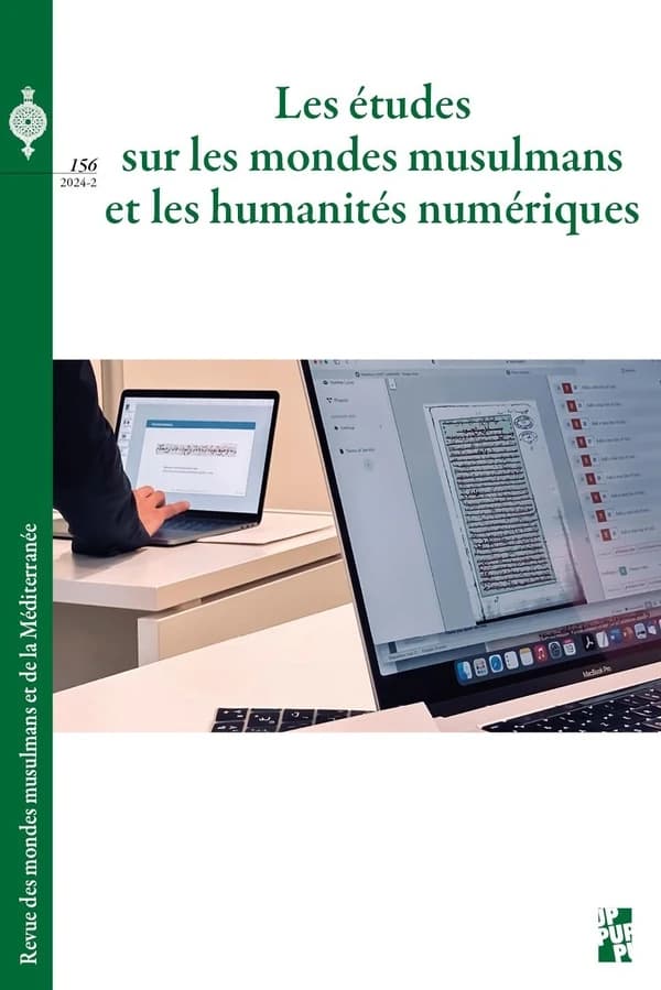 Revue des mondes musulmans et de la Méditerranée n.156 : Les études sur les mondes musulmans et les humanités numériques