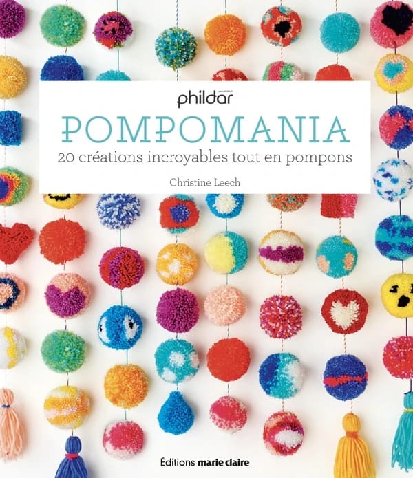 Pompomania : [20 créations incroyables tout en pompons]