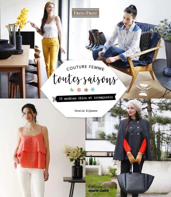 Couture femme toutes saisons : 15 modèles chics et intemporels : patrons taille réelle