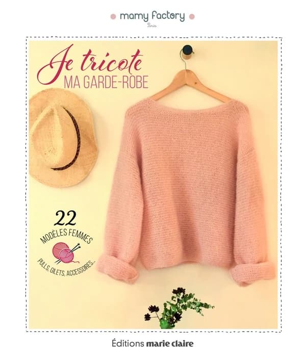 Je tricote mes pulls & accessoires : 22 modèles tendance et intemporels du XS au XL