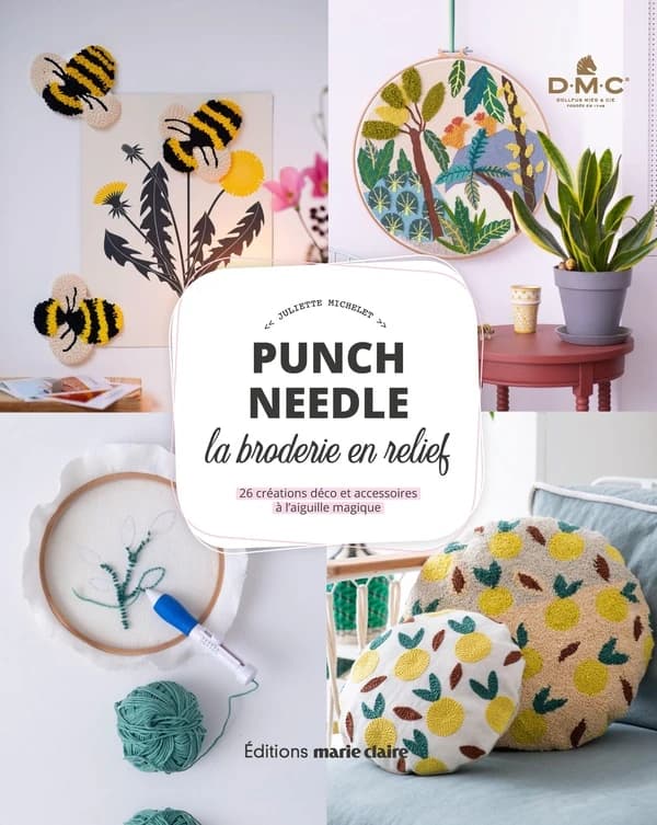 Punch needle, la broderie en relief : 26 créations déco et accessoires à l'aiguille magique