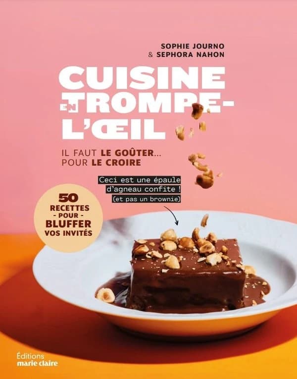 Cuisine en trompe-l'oeil : il faut le goûter pour le croire