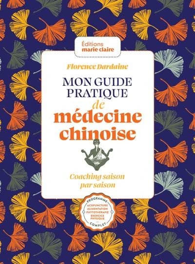Mon guide pratique de médecine chinoise : coaching saison par saison