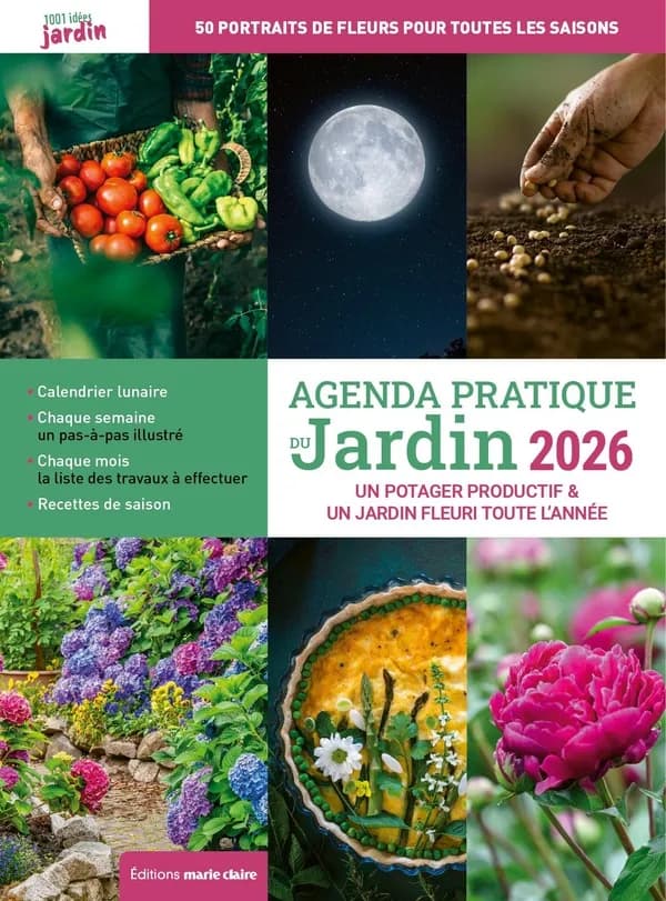 Agenda pratique du jardin : Un potager productif & un jardin fleuri toute l'année