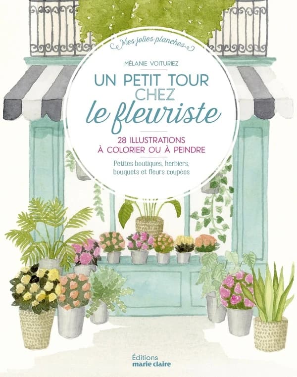 Un petit tour chez le fleuriste : 28 illustations à colorier ou à peindre