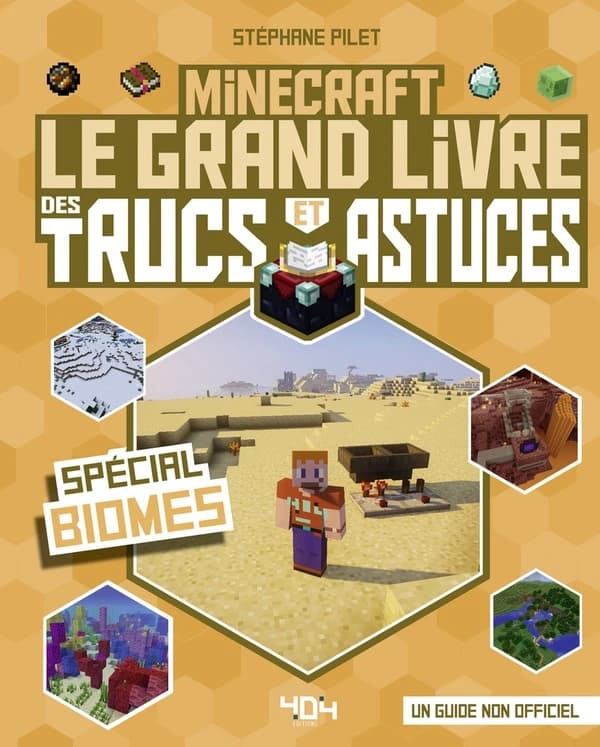 Minecraft, le grand livre des trucs et astuces : spécial biomes : un guide non officiel