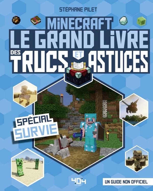Minecraft, le grand livre des trucs et astuces : spécial survie : un guide non officiel