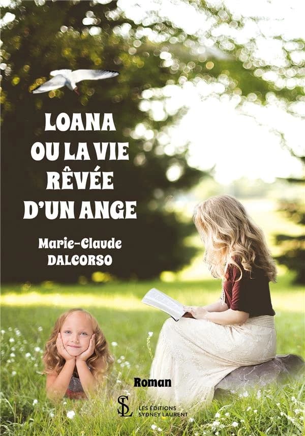 Loana ou la vie rêvée d'un ange