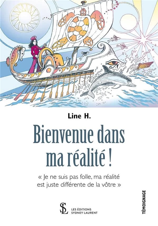 Bienvenue dans ma réalité ! je ne suis pas folle, ma réalité est juste différente de la vôtre