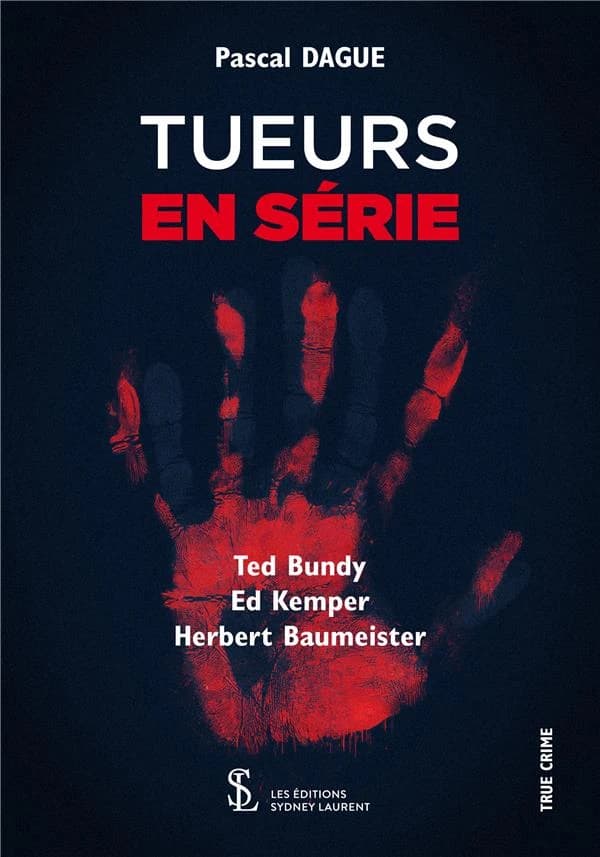 Tueurs en série : Ted Bundy, Ed Kemper, Herbert Baumeister