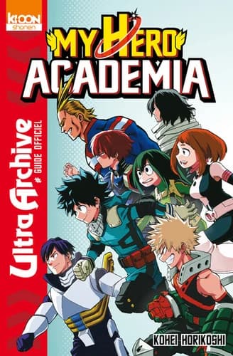 My hero academia : ultra archive, guide officiel