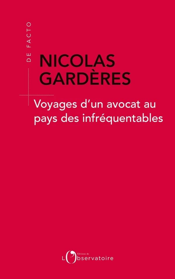 Voyages d'un avocat au pays des infréquentables