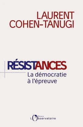 Résistances : la démocratie à l'épreuve
