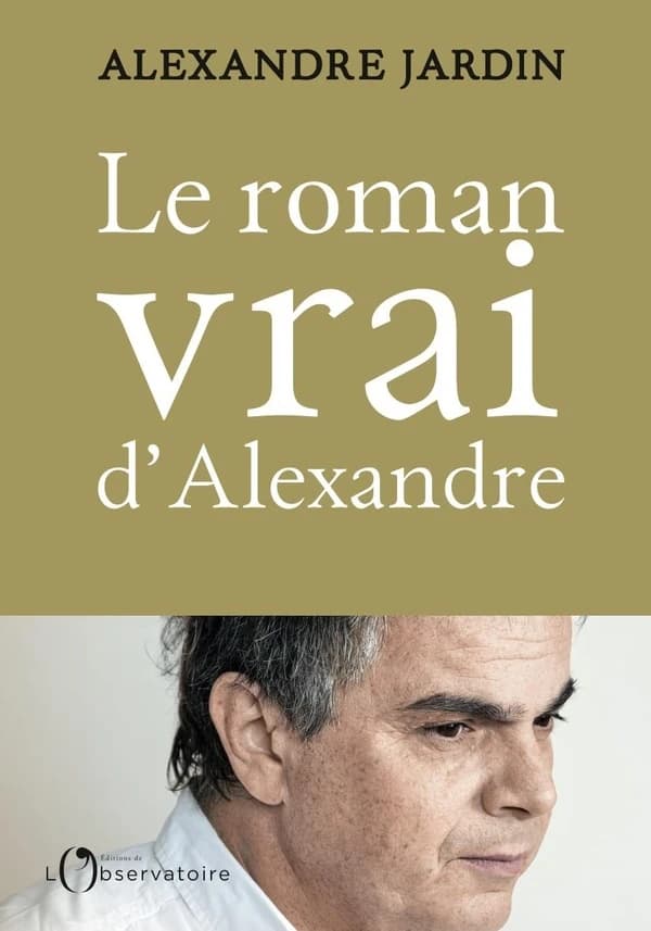 Le roman vrai d'Alexandre : aveux