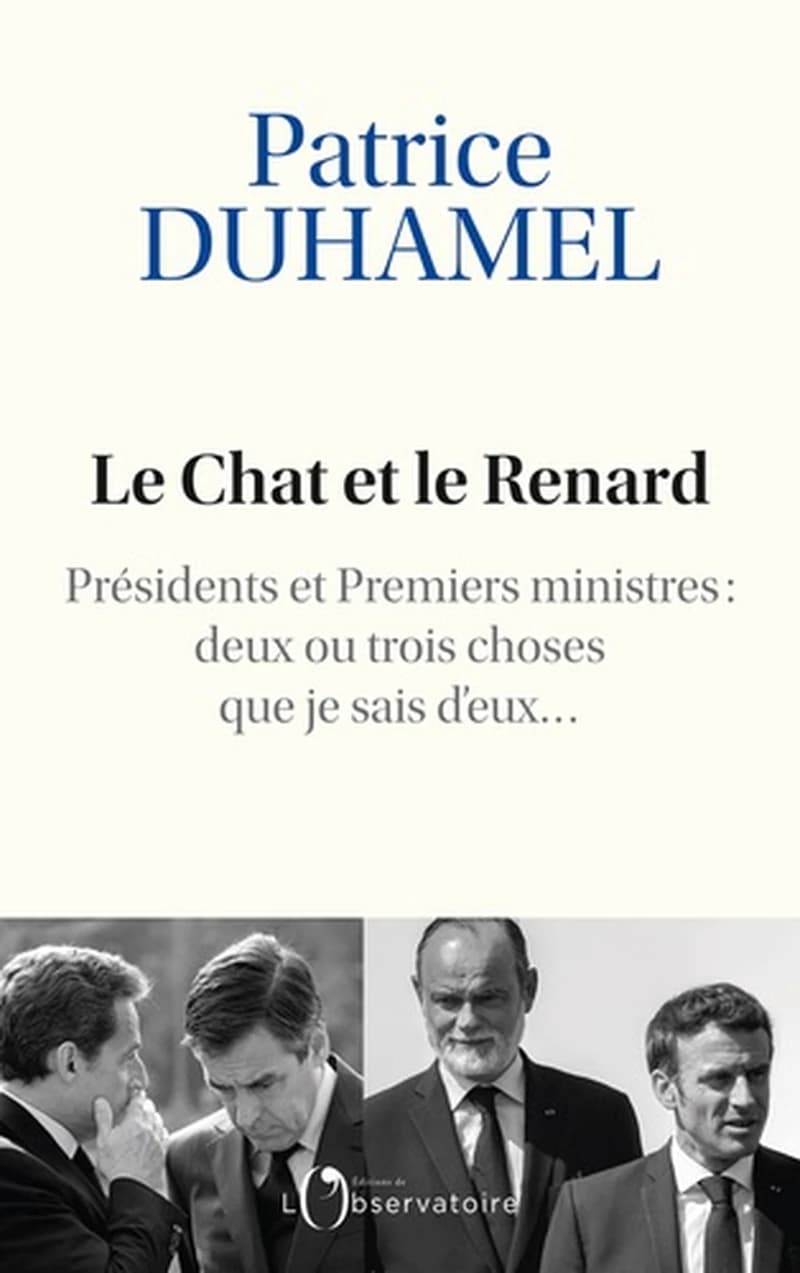 Le chat et le renard : présidents et premiers ministres : deux ou trois choses que je sais d'eux