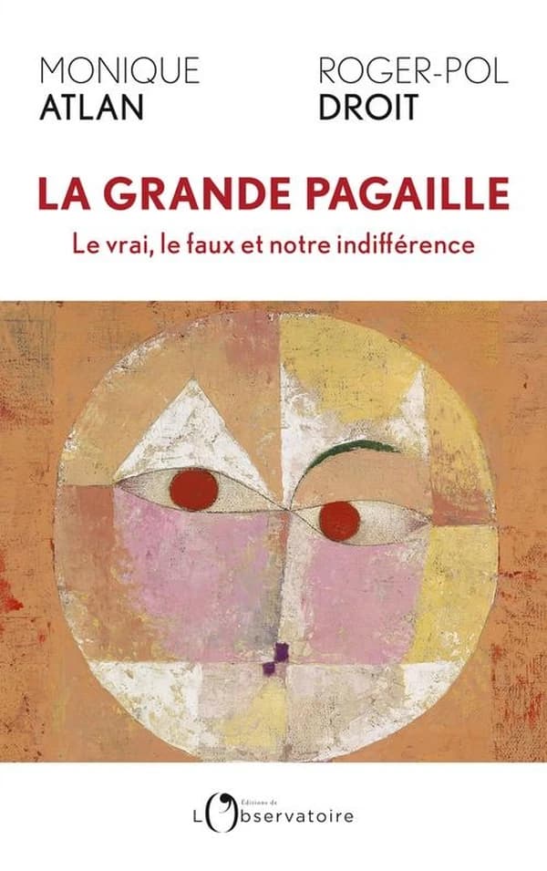 La grande pagaille : le vrai, le faux et notre indifférence