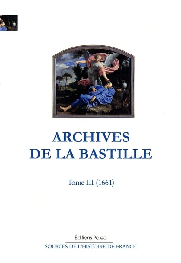 Archives de la Bastille. Tome III, 1661