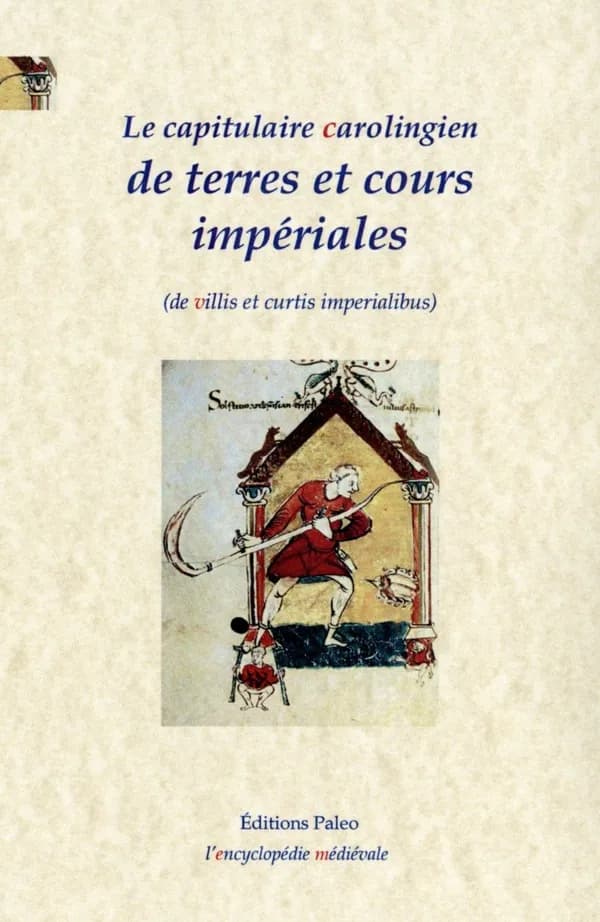 Le capitulaire carolingien de terres et cours impériales : texte latin du manuscrit Wolfenbüttel, Helmstadet 254...