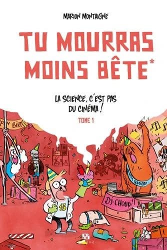 La science, c'est pas du cinéma ! (2) Marion Montaigne