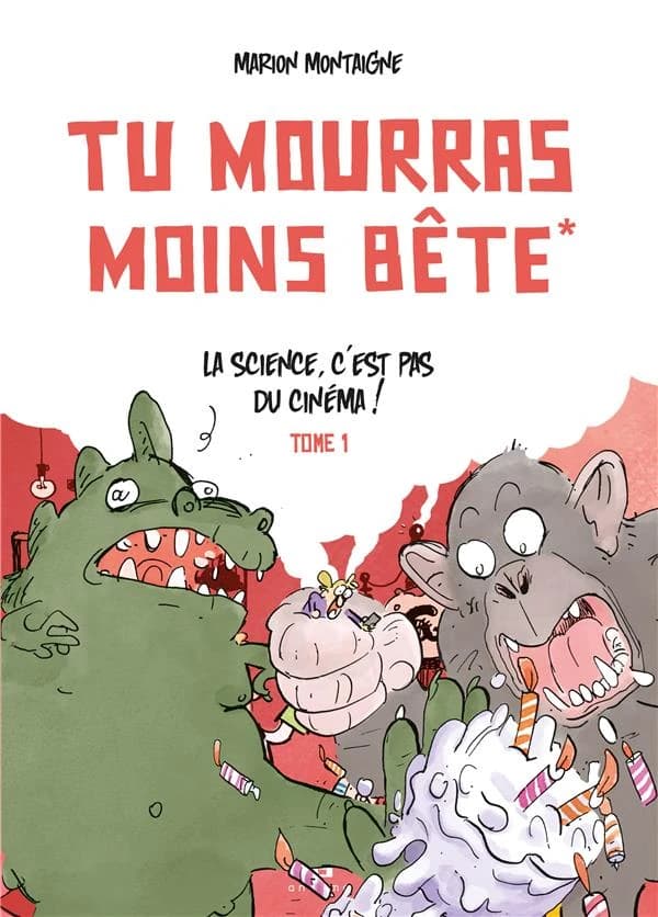 La science, c'est pas du cinéma ! (3e éd.) [scénario et dessins de] Marion Montaigne